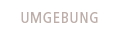 Umgebung